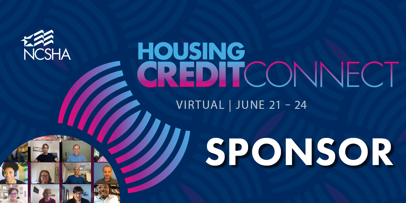 Blue background with the text Housing Credit Connect Virtual June 21-24 SPONSOR